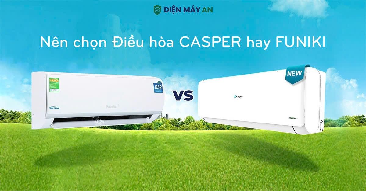 So Sánh Điều Hòa Casper Và Funiki – Mua Loại Nào?